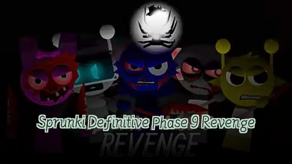 Sprunki Definitive Phase 9 Revenge